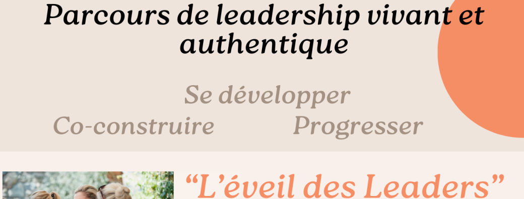 Parcours leadership vivant et authentique : l'éveil des leaders