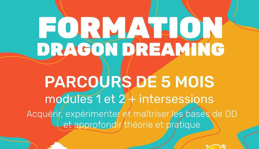 Parcours : Module 1 + 2 + intersessions Dragon Dreaming // Agen