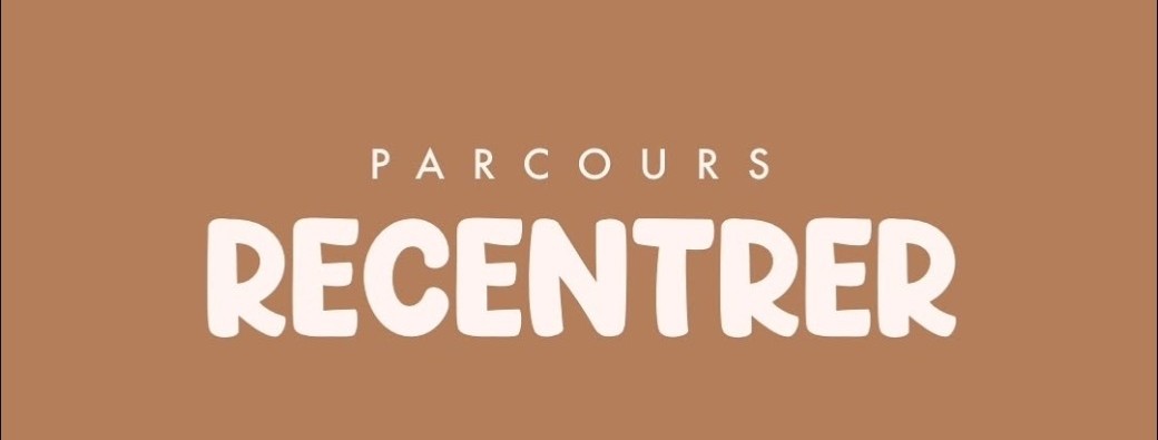 Parcours Recentrer