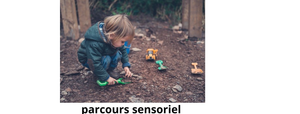 Parcours sensoriel I enfants marcheurs 