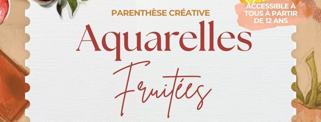 Parenthèse créative - AQUARELLES FRUITÉES 