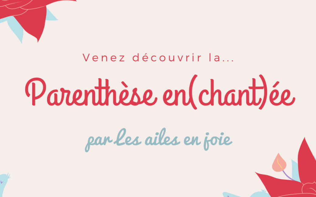 Parenthèse enchantée
