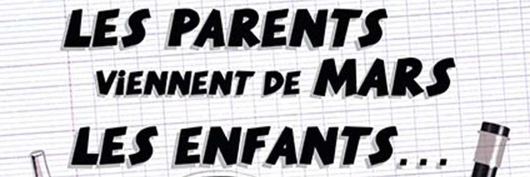 Les parents viennent de mars et les enfants du McDo (chez maman)