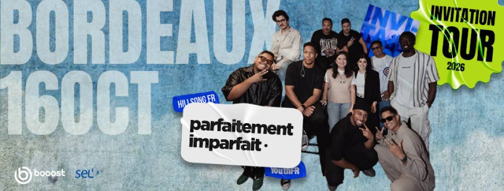 Parfaitement Imparfait - Invitation Tour - Bordeaux