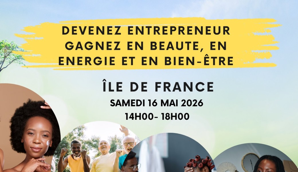 PARIS BUSSNESS EVENT: Entreprenariat & ShowRoom Santé Beauté Bien être