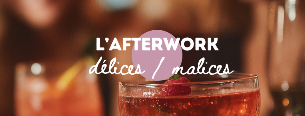 paris | l'afterwork délices/malices #1