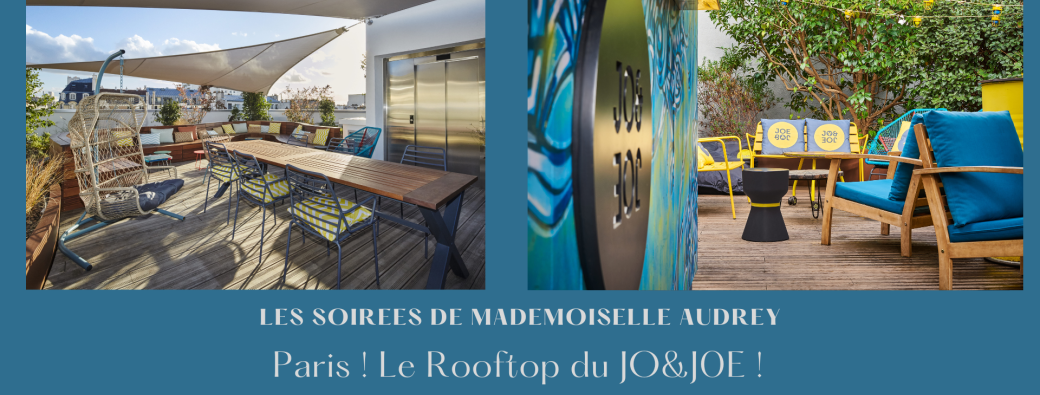 Paris ! Le Rooftop du JO&JOE avec Les Soirées de Mademoiselle Audrey !