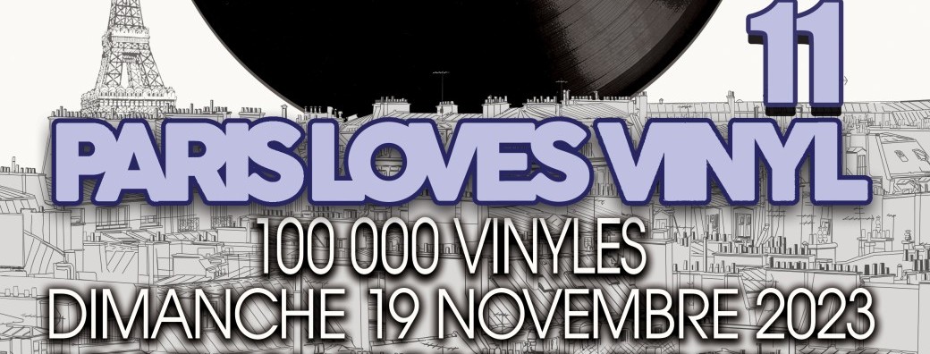 PARIS LOVES VINYL 11 - 100000 Vinyles