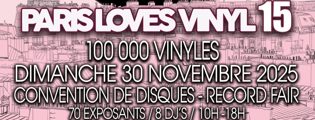 PARIS LOVES VINYL 15 - 100000 Vinyls