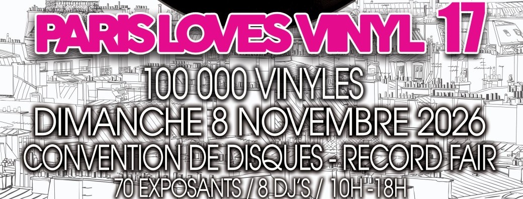 PARIS LOVES VINYL 17 - 100000 Vinyls
