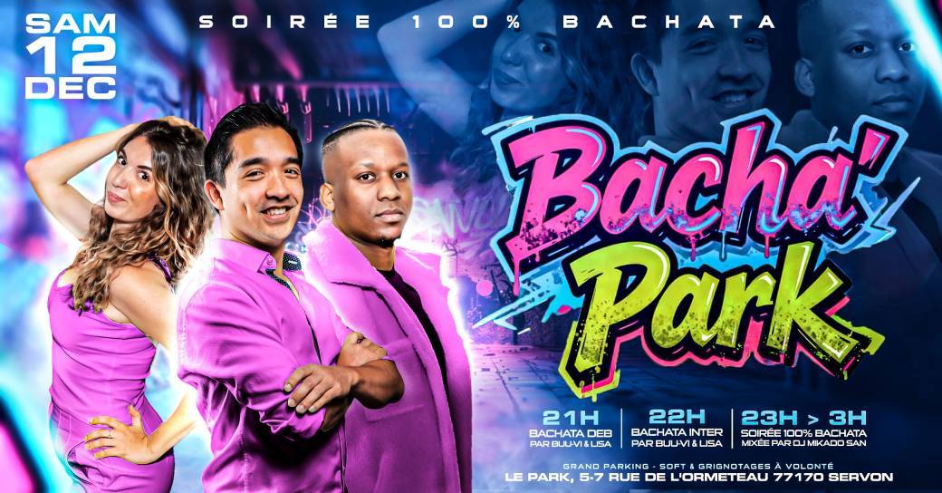 Park Studio - Bacha'Park - Vendredi 12 Décembre