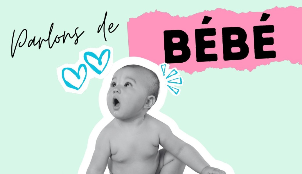 Parlons de bébé
