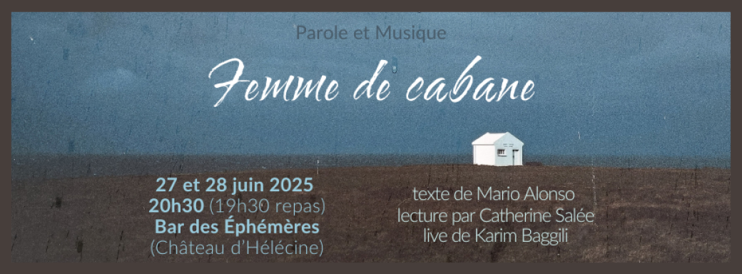 PAROLE ET MUSIQUE | Femme de cabane