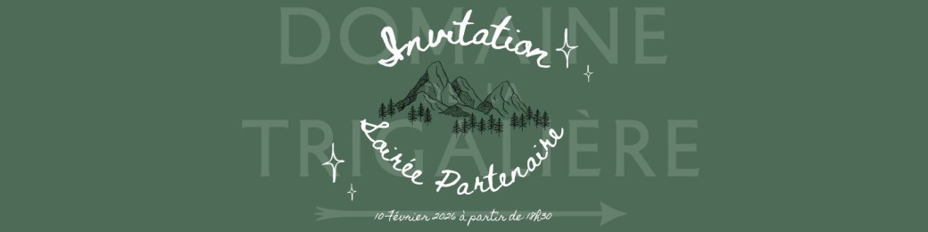 Soirée partenaire - Domaine de la Trigalière 
