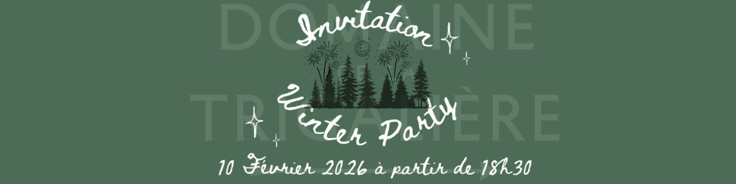 Winter Party - Domaine de la Trigalière 