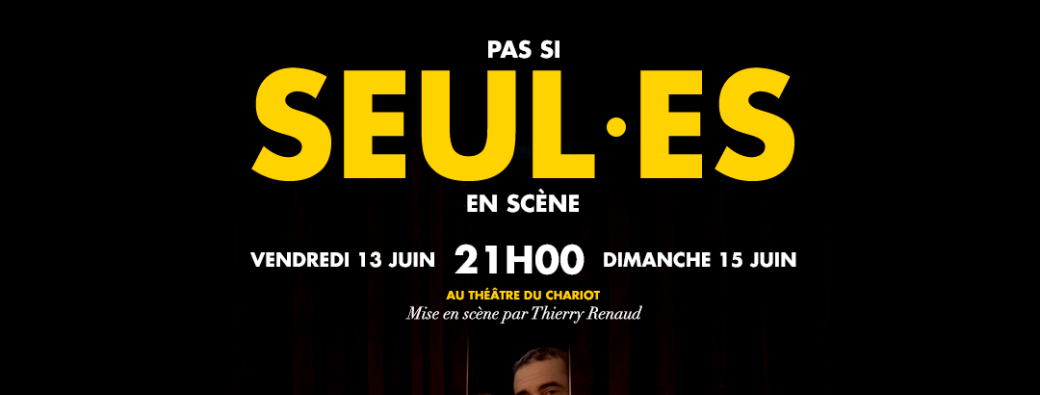 Pas si seul.es en scène