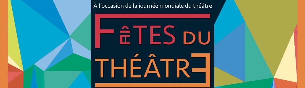 Pass Festival "Fêtes du théâtre 2023"