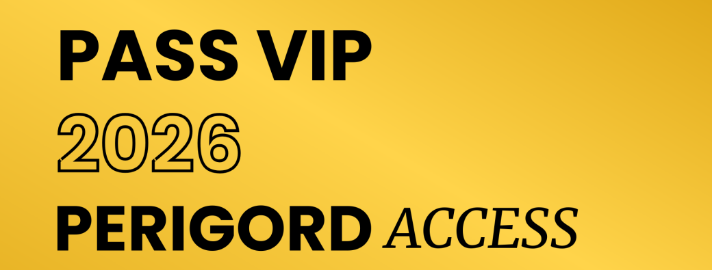 PASS VIP - PERIGORD ACCESS