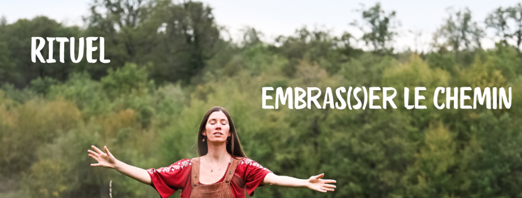 PASSAGE - Rituel "Embras(s)er le chemin"