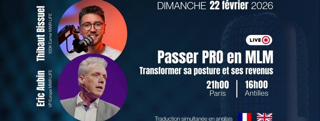 Passer PRO en MLM : transformer sa posture et ses revenus