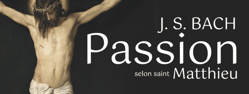 Passion selon Saint-Matthieu - Vendredi 18 avril 2025