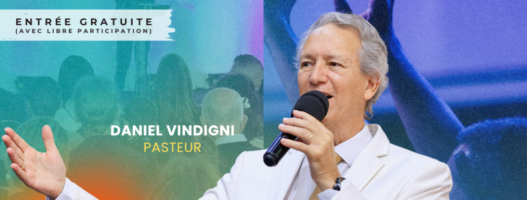Viens rencontrer Jésus: Pasteur Daniel VINDIGNI 