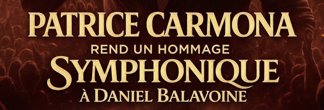 Patrice Carmona - Hommage symphonique à Daniel Balavoine