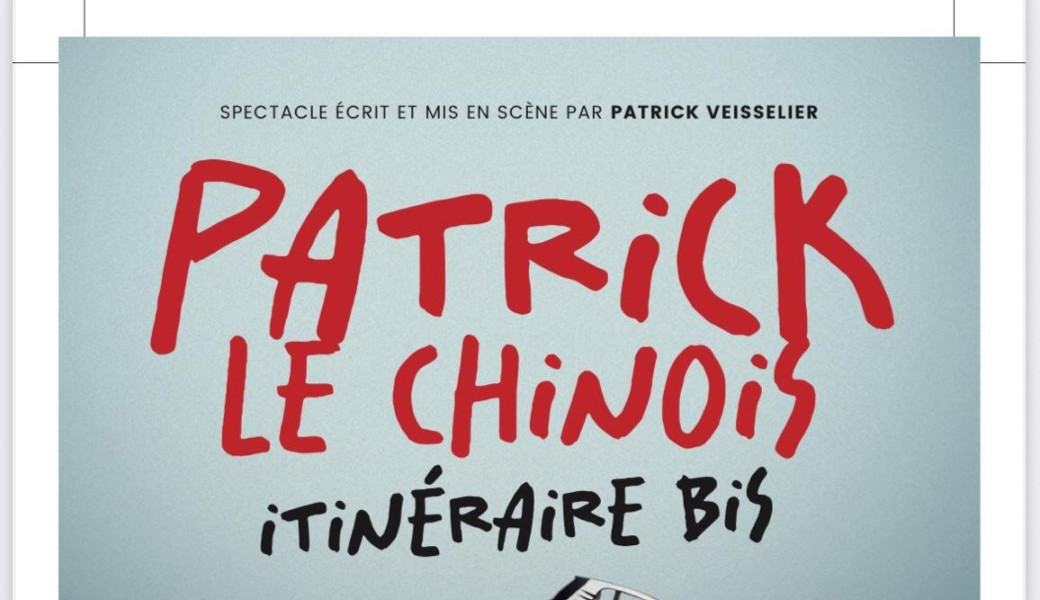 Patrick le chinois « itinéraire bis »