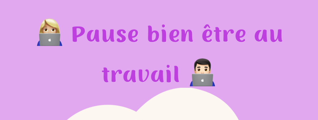 Pause Bien Etre au Travail Décembre