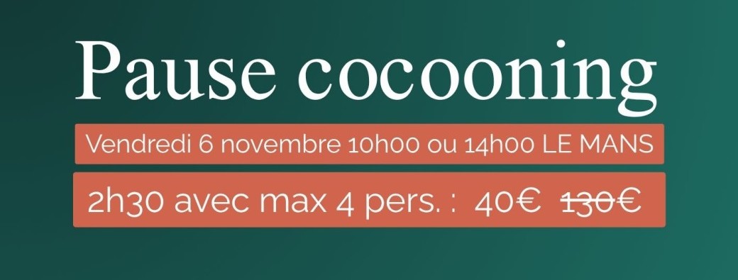 Pauses cocooning 