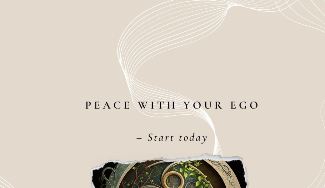 Peace with your ego