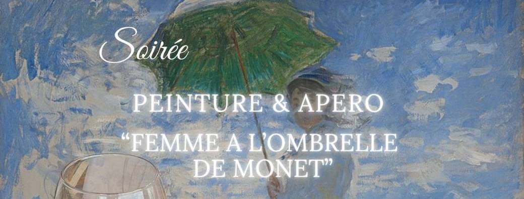 PEINTURE & APÉRO “Femme à l’ombrelle de Monet”