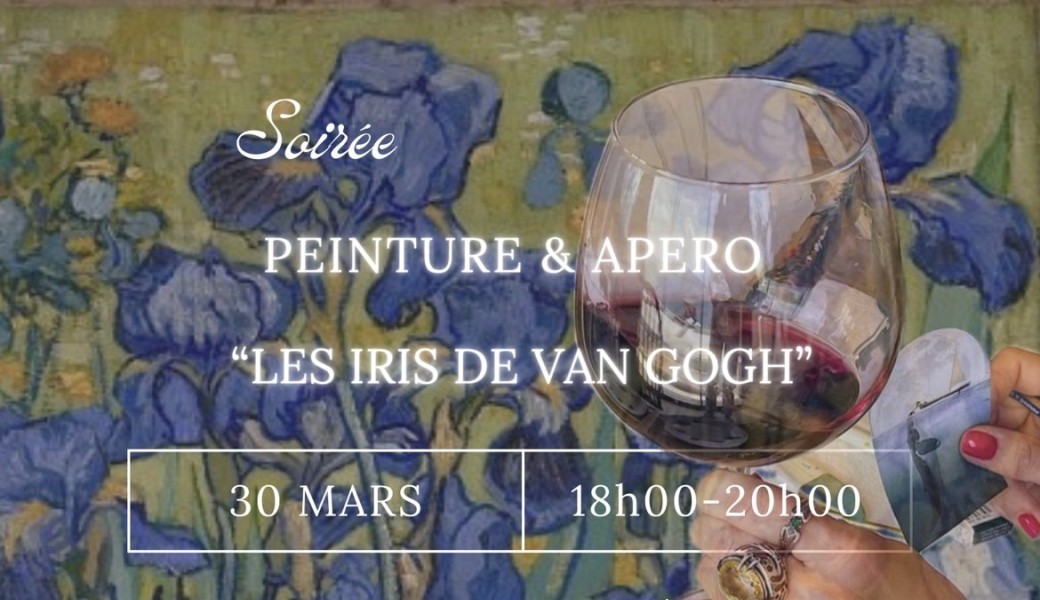 PEINTURE & APÉRO “Les iris de Van Gogh”