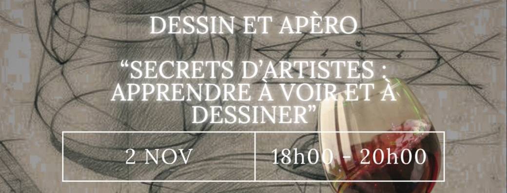 PEINTURE & APÉRO « Secrets d’artistes : apprendre à voir et à dessiner»