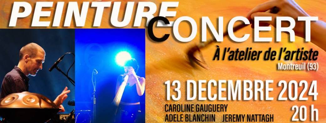 PEINTURE-CONCERT C.Gauguery - A.Blanchin - J.Nattagh