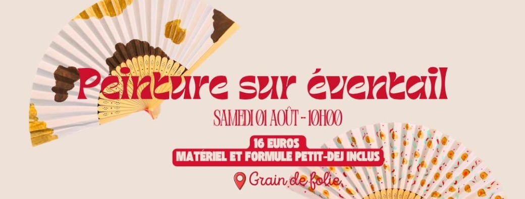 Peinture sur éventail - Chez Grain de folie | 01 Août à 10h
