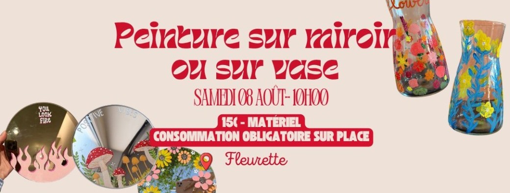 Peinture sur miroir ou vase - Chez Fleurette | 08 Août à 10h