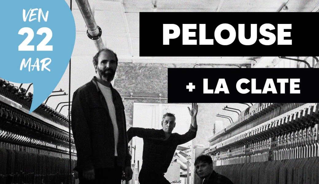 PELOUSE + LA CLATE - Concert rock