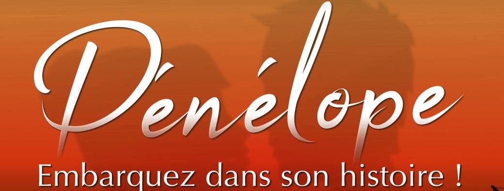 Pénélope, embarquez dans son histoire !