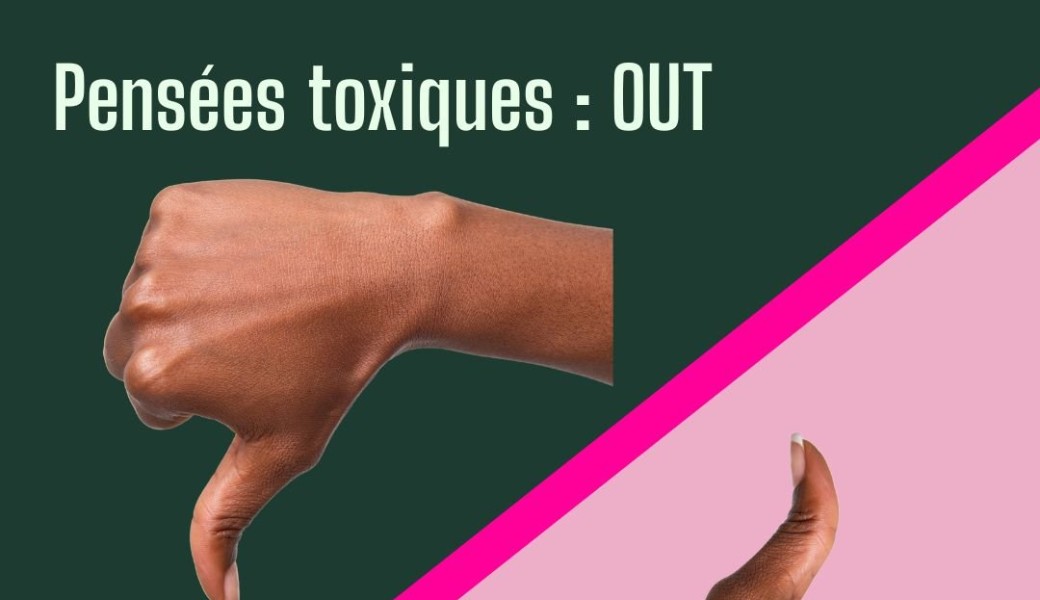 Pensées toxiques OUT, carrière UP