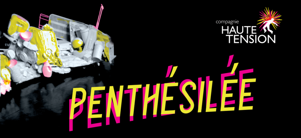 Penthésilée de la Cie Haute Tension
