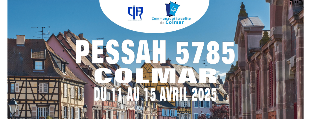 PESSAH 5785 À COLMAR