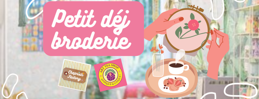 Petit déj broderie chez Art Tea Shop