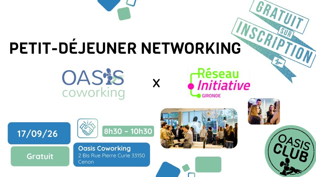 Petit-déj Networking : Oasis x Initiative Gironde 