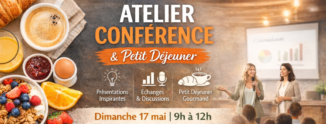 Petit déjeuner - Atelier - Conférence