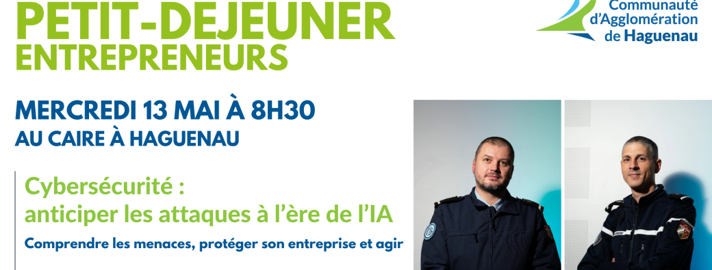 Petit-déjeuner Entrepreneurs : Cybersécurité : anticiper les attaques à l'ère de l'IA