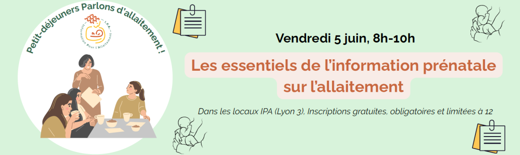 Petit Déjeuner : Parlons d'Allaitement ! Présentiel - Thématique : information prénatale