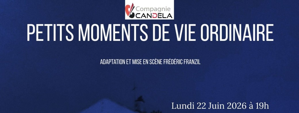 Petits moments de la vie ordinaire
