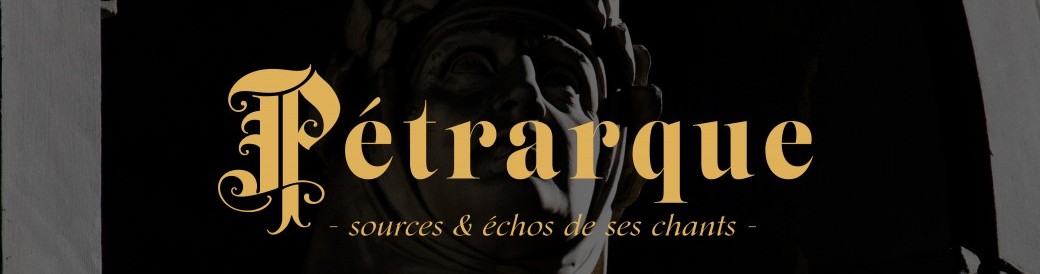 Pétrarque - Sources et échos de ses chants