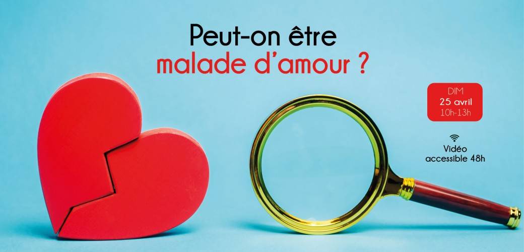 Peut-on être malade d'amour ?